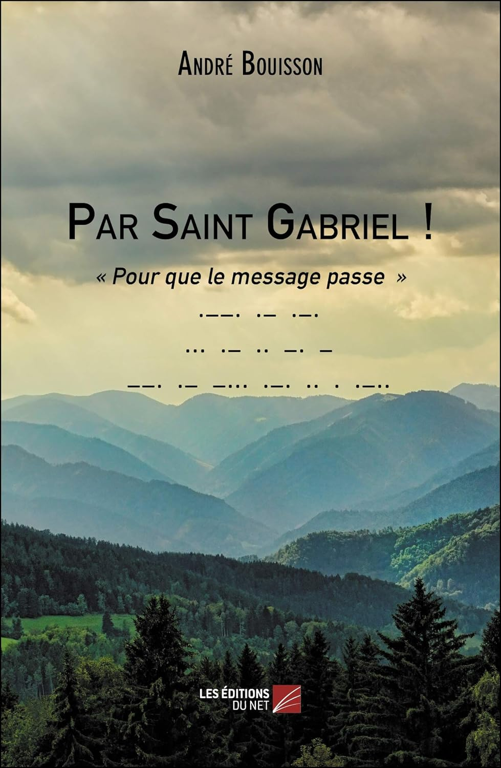 Par Saint Gabriel ! – André BOUISSON